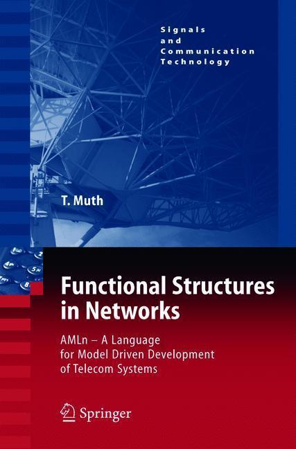 Functional Structures in Networks AMLn -  A Language for Model Driven Development of Telecom Systems