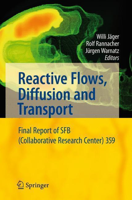 Reactive Flows, Diffusion and Transport From Experiments via Mathematical Modeling to Numerical Simulation and Optimization