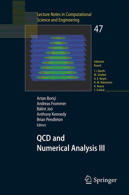 QCD and Numerical Analysis III Proceedings of the Third International Workshop on Numerical Analysis and Lattice QCD, Edinburgh, June-July 2003