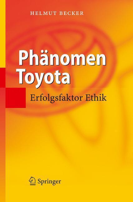 Phänomen Toyota Erfolgsfaktor Ethik