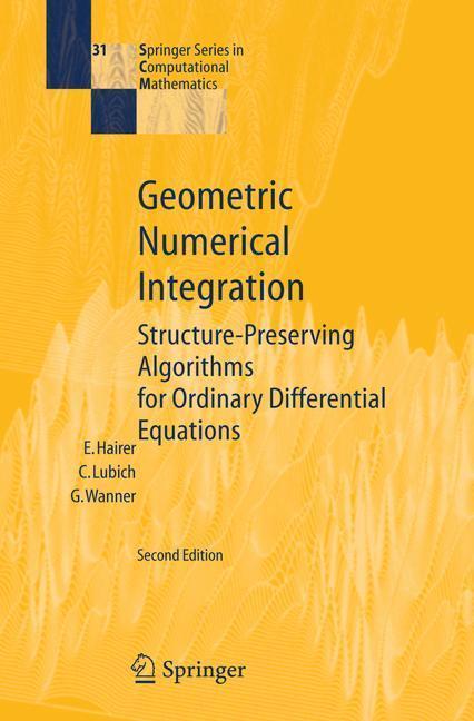 Geometric Numerical Integration Structure-Preserving Algorithms for Ordinary Differential Equations