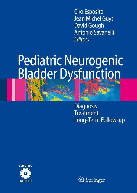 Pediatric Neurogenic Bladder Dysfunction Diagnosis, Treatment, Long-Term Follow-up