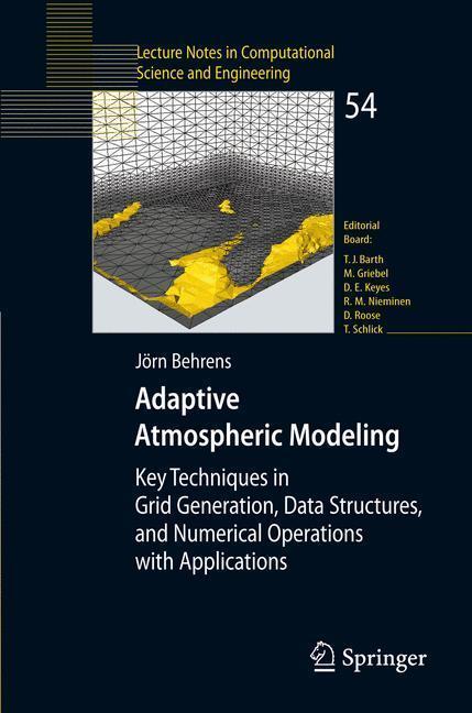 Adaptive Atmospheric Modeling Key Techniques in Grid Generation, Data Structures, and Numerical Operations with Applications