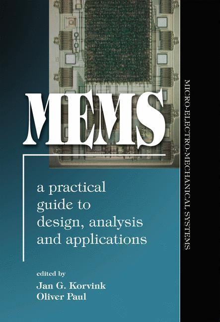 MEMS: A Practical Guide of Design, Analysis, and Applications A Practical Guide of Design, Analysis, and Applications