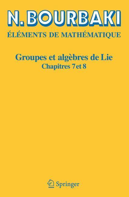 Groupes et algèbres de Lie Chapitres 7 et 8