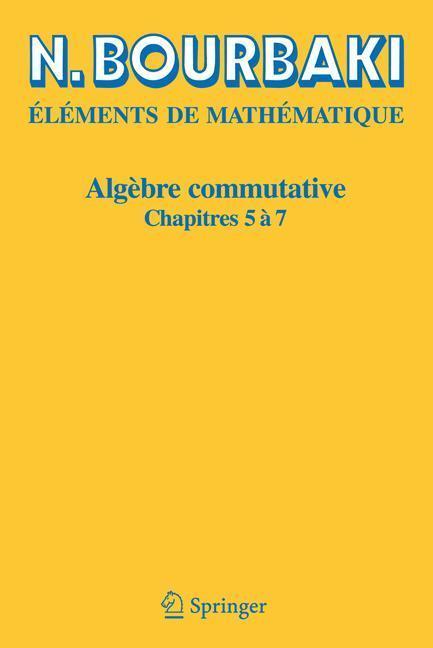 Algèbre commutative Chapitres 5 à 7