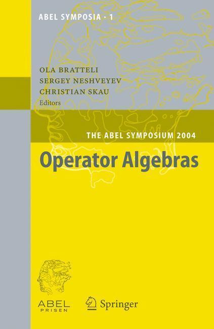 Operator Algebras The Abel Symposium 2004