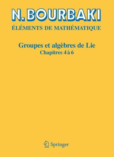 Groupes et algèbres de Lie Chapitres 4, 5 et 6