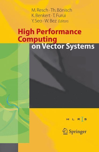 High Performance Computing on Vector Systems 2005 Proceedings of the High Performance Computing Center Stuttgart, March 2005