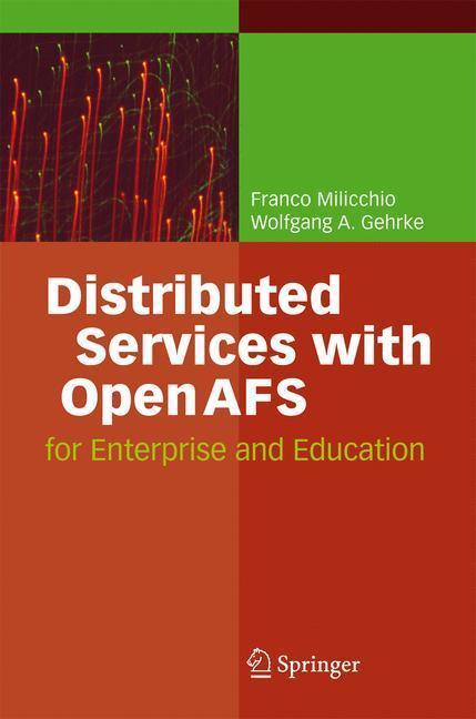 Distributed Services with OpenAFS for Enterprise and Education