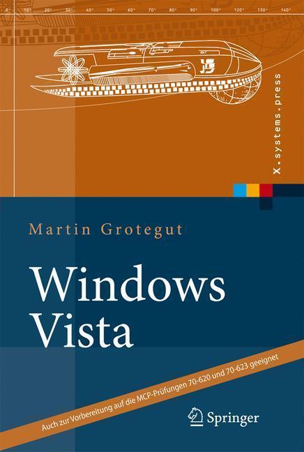Windows Vista Auch zur Vorbereitung auf die MCP-Prüfung 70-620 und 70-623 geeignet