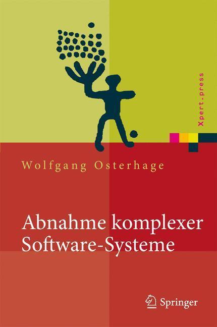 Abnahme komplexer Software-Systeme Das Praxishandbuch