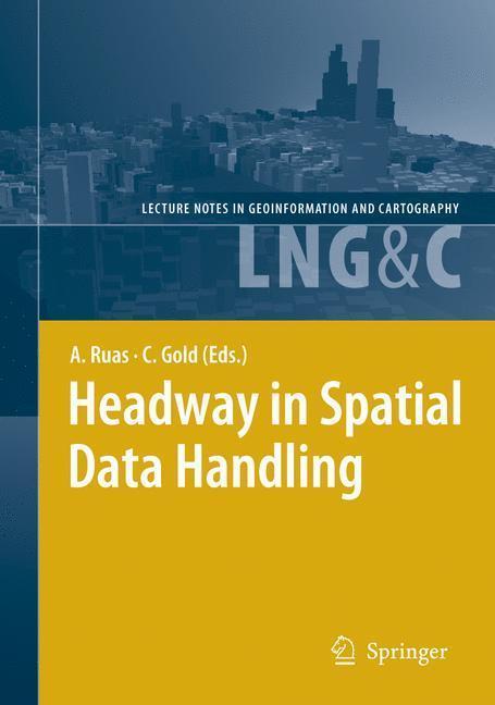 Headway in Spatial Data Handling 13th International Symposium on Spatial Data Handling