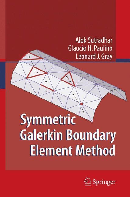 Symmetric Galerkin Boundary Element Method 