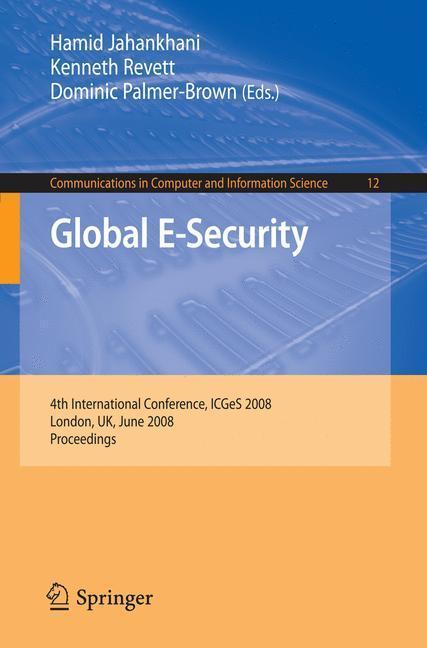 Global E-Security 4th International Conference, ICGeS 2008, London, UK, June 23-25, 2008, Proceedings