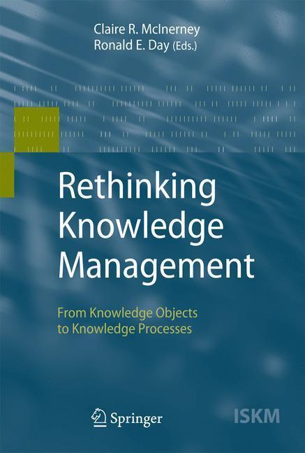 Rethinking Knowledge Management From Knowledge Objects to Knowledge Processes