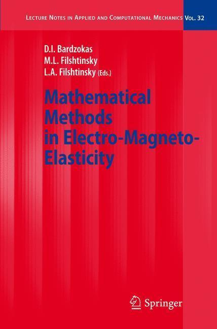 Mathematical Methods in Electro-Magneto-Elasticity 