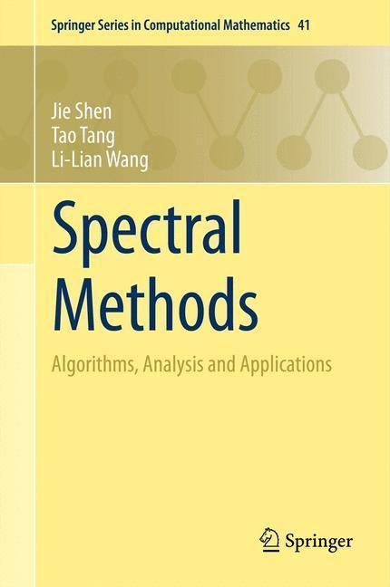 Spectral Methods Algorithms, Analysis and Applications