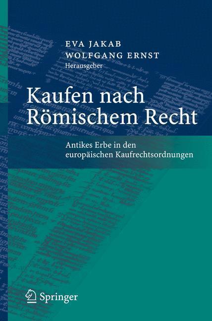 Kaufen nach Römischem Recht Antikes Erbe in den europäischen Kaufrechtsordnungen