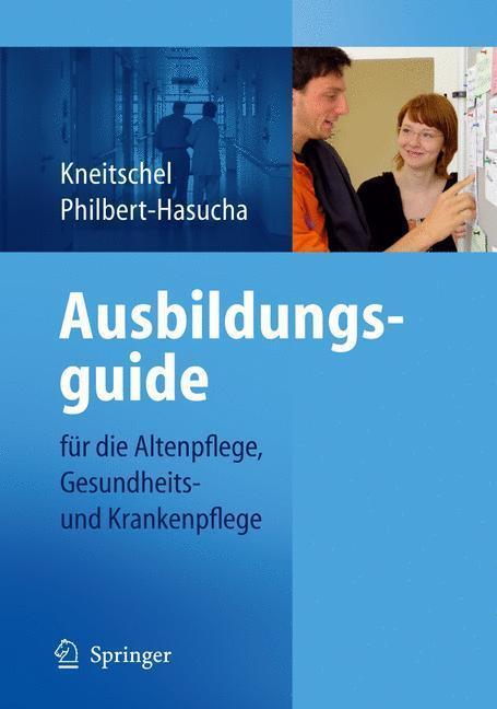 Ausbildungsguide für die Altenpflege, Gesundheits- und Krankenpflege