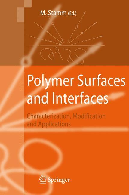 Polymer Surfaces and Interfaces Characterization, Modification and Applications