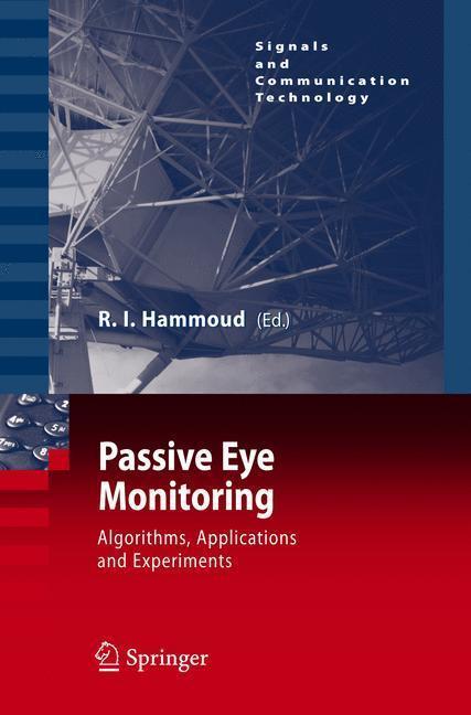 Passive Eye Monitoring Algorithms, Applications and Experiments