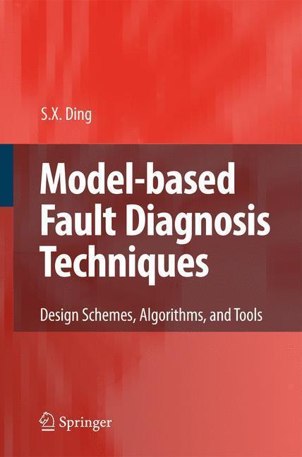 Model-based Fault Diagnosis Techniques Design Schemes, Algorithms, and Tools