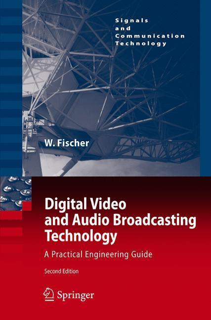 Digital Video and Audio Broadcasting Technology A Practical Engineering Guide