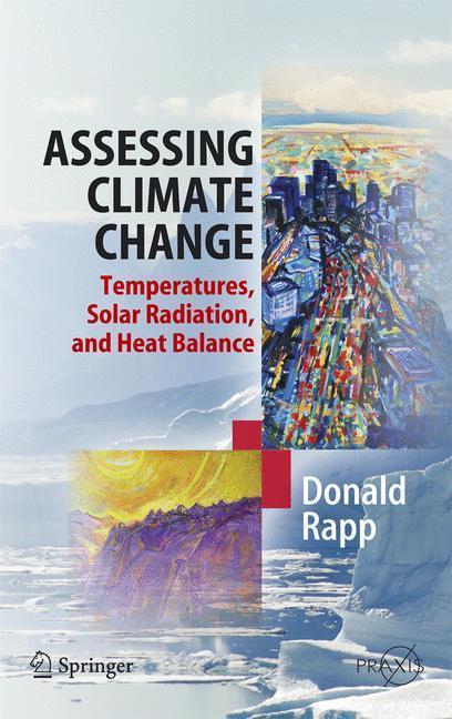 Assessing Climate Change Temperatures, Solar Radiation and Heat Balance
