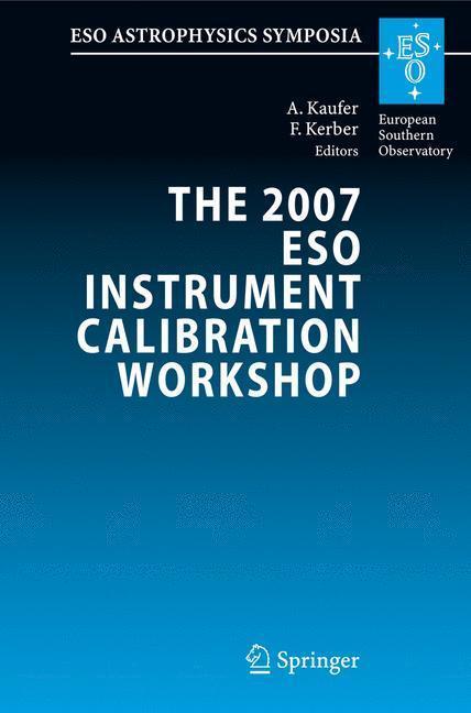 The 2007 ESO Instrument Calibration Workshop Proceedings of the ESO Workshop held in Garching, Germany, 23-26 January 2007