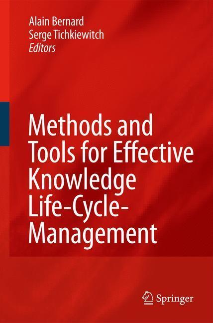 Methods and Tools for Effective Knowledge Life-Cycle-Management 