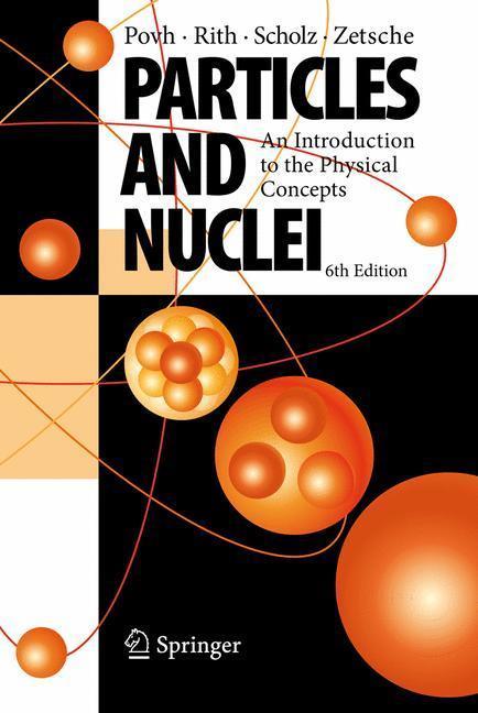 Particles and Nuclei An Introduction to the Physical Concepts