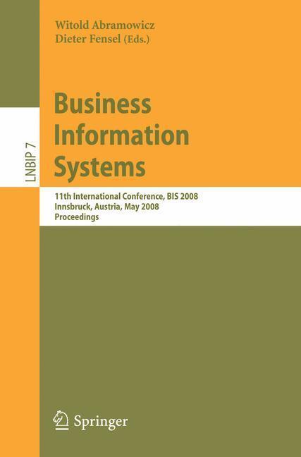 Business Information Systems 11th International Conference, BIS 2008, Innsbruck, Austria, May 5-7, 2008, Proceedings