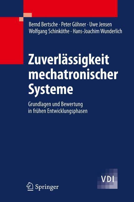 Zuverlässigkeit mechatronischer Systeme Grundlagen und Bewertung in frühen Entwicklungsphasen