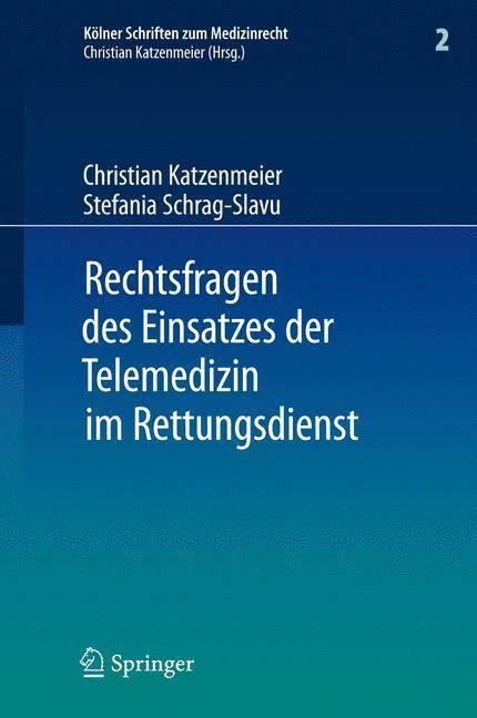 Rechtsfragen des Einsatzes der Telemedizin im Rettungsdienst Eine Untersuchung am Beispiel des Forschungsprojektes Med-on-@ix