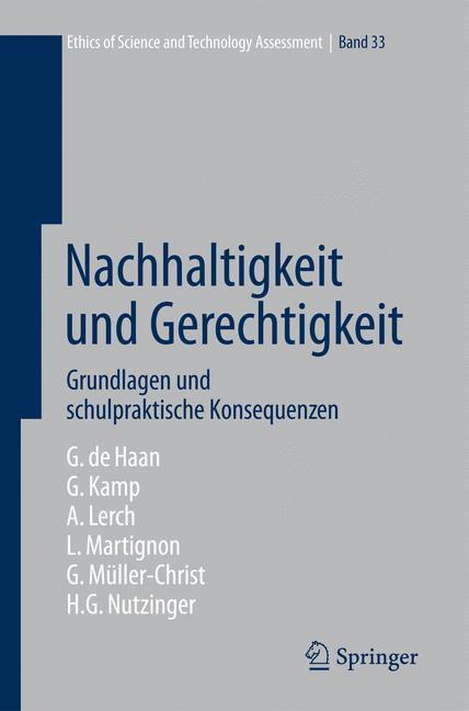 Nachhaltigkeit und Gerechtigkeit Grundlagen und schulpraktische Konsequenzen