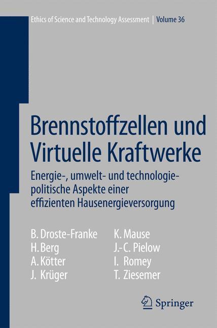 Brennstoffzellen und Virtuelle Kraftwerke Energie-, umwelt- und technologiepolitische Aspekte einer effizienten Hausenergieversorgung