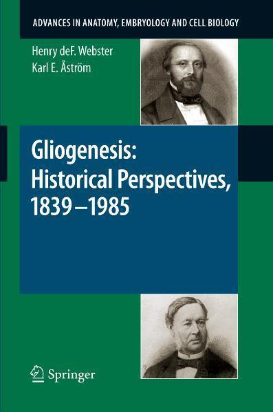 Gliogenesis: Historical Perspectives, 1839 - 1985 