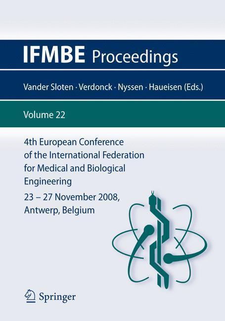 4th European Conference of the International Federation for Medical and Biological Engineering 23 - 27 November 2008, Antwerp, Belgium 27 November 2008, Antwerp, Belgium