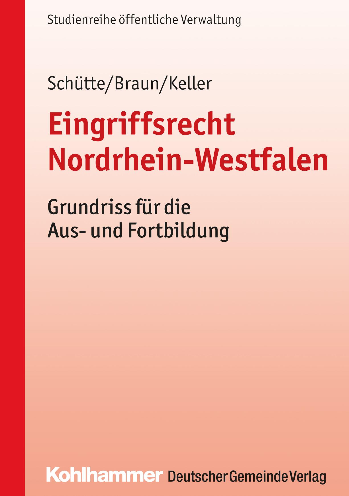 Eingriffsrecht Nordrhein-Westfalen Grundriss für die Aus- und Fortbildung