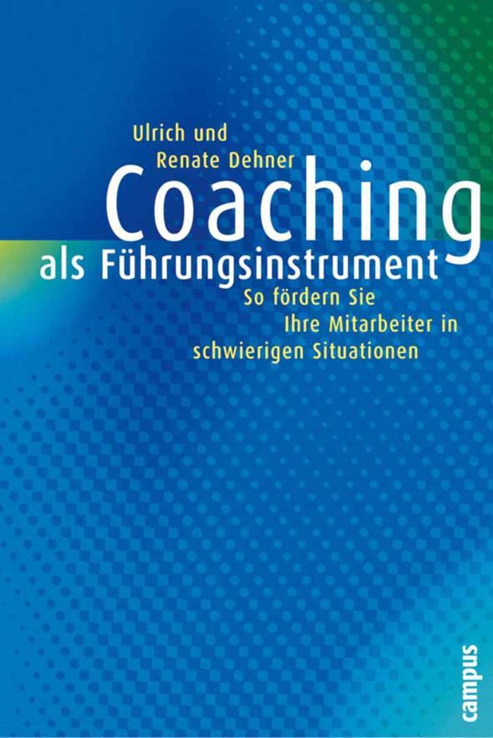 Coaching als Führungsinstrument So fördern Sie Mitarbeiter in schwierigen Situationen