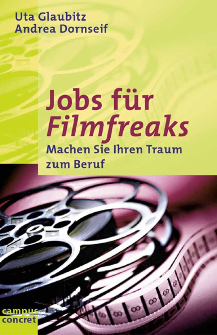 Jobs für Filmfreaks Machen Sie Ihren Traum zum Beruf