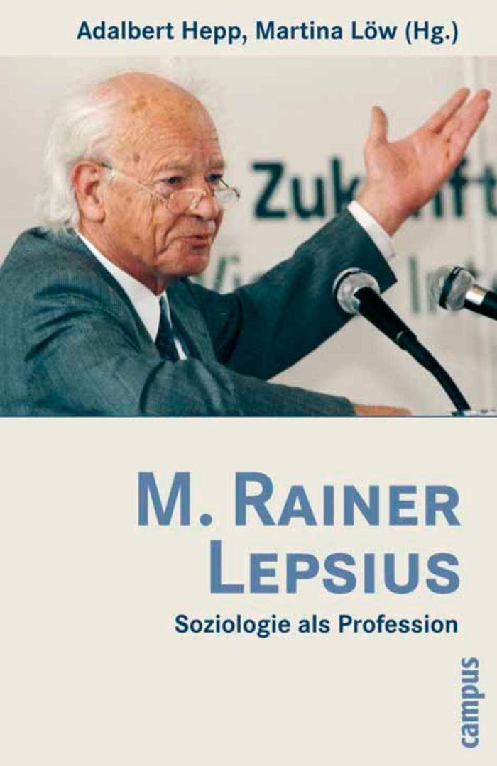 M. Rainer Lepsius Soziologie als Profession