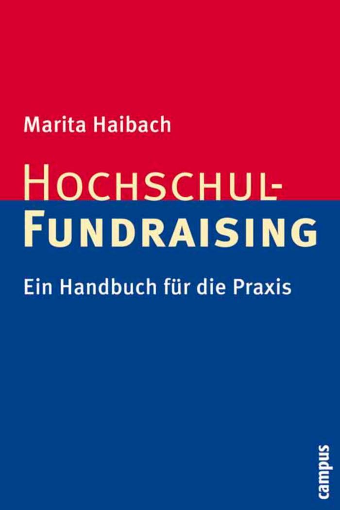 Hochschul-Fundraising Ein Handbuch für die Praxis
