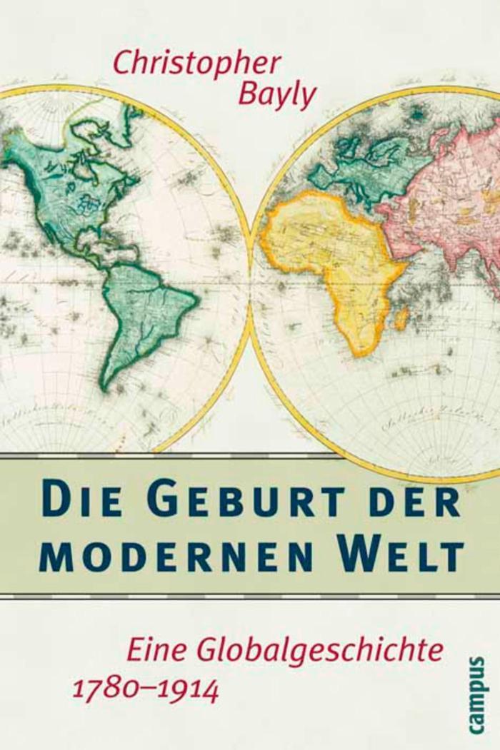 Die Geburt der modernen Welt Eine Globalgeschichte 1780-1914