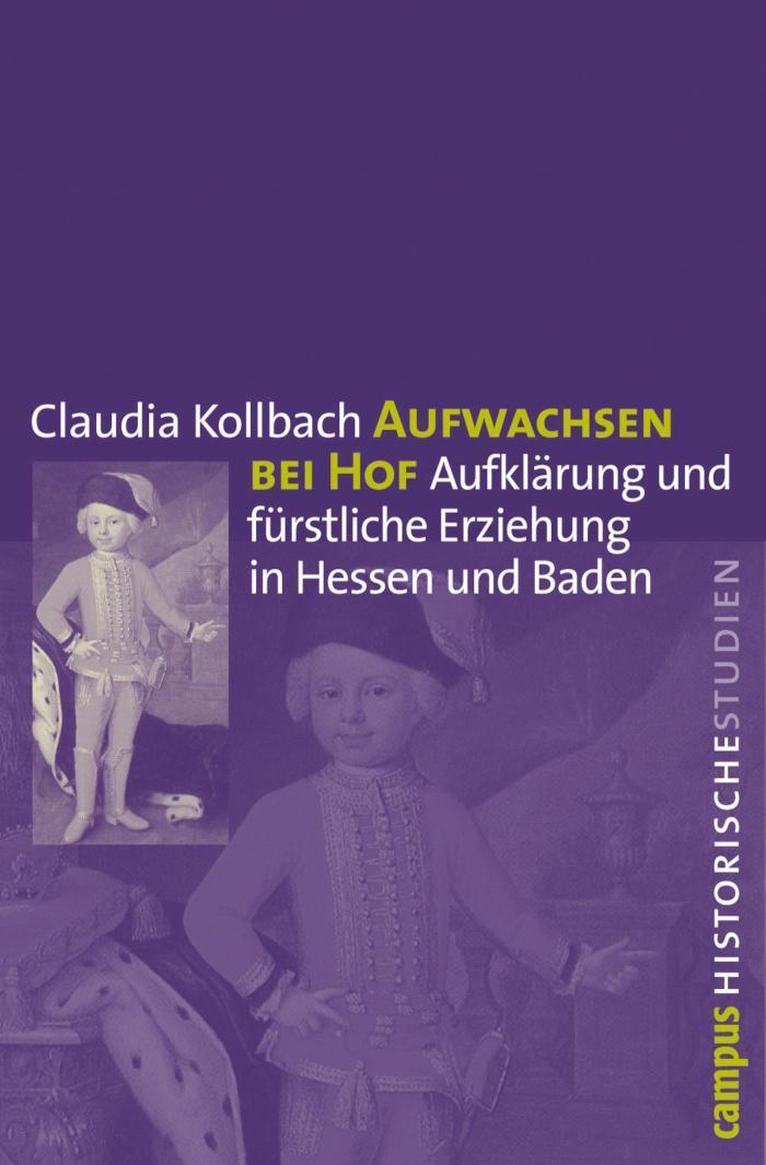 Aufwachsen bei Hof Aufklärung und fürstliche Erziehung in Hessen und Baden