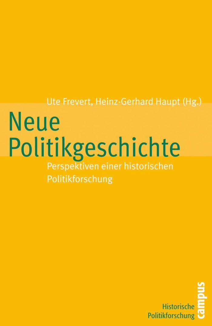 Neue Politikgeschichte Perspektiven einer historischen Politikforschung