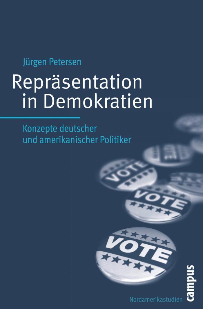 Repräsentation in Demokratien Konzepte deutscher und amerikanischer Politiker