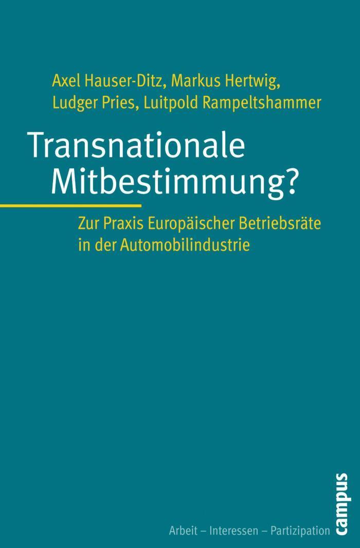 Transnationale Mitbestimmung? Zur Praxis Europäischer Betriebsräte in der Automobilindustrie