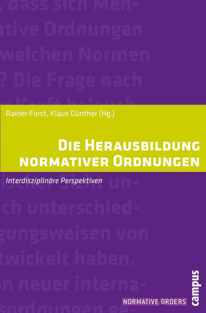Die Herausbildung normativer Ordnungen Interdisziplinäre Perspektiven
